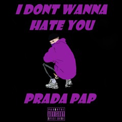 I Dont Wanna Hate You (PROD. Mark Uebe1)