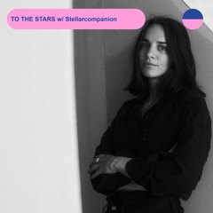 RADIO.D59B / TO THE STARS #20 w/ Stellarcompanion