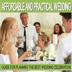 Get KINDLE ✉️ Wedding Planning: Affordable and Practical Wedding Guide for Planning t