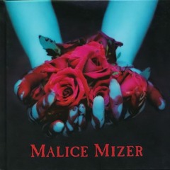 マリスミゼル　MALICE MIZER / Garnet〜禁断の園へ〜 Stream MALICE MIZER - Garnet～禁断の園へ～ by YuYu