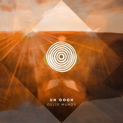 Ollie Mundy - Uh Oooh