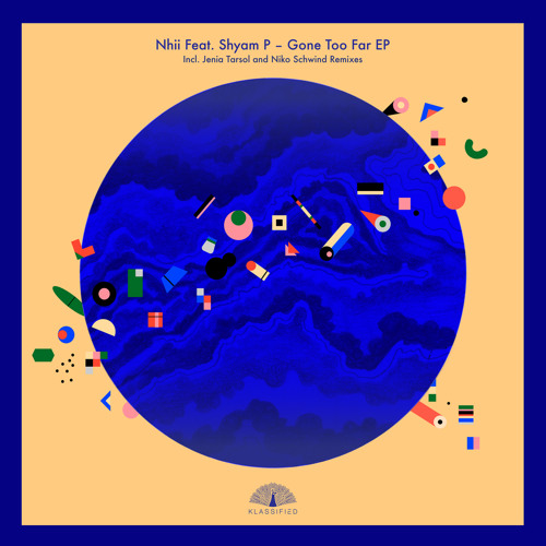 Nhii feat. Shyam P - Gone Too Far