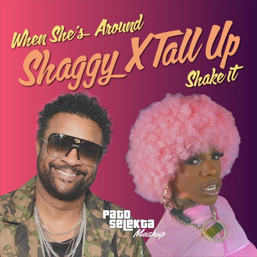Shaggy, Tall Up -When She´s Around X Shake It- (SOCA)