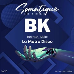 KIKKX, Barake - Metro Disco