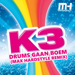 K3 - Drums gaan BOEM (Max Hardstyle Remix)