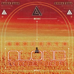 REZONATE - ALONE (DARKEST NIGHT)