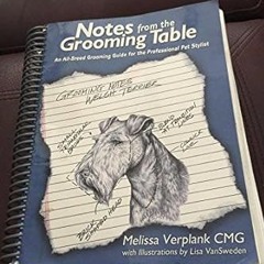 PDF [READ] ⚡ Notes From The Grooming Table by Melissa Verplank