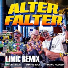 Luigi Ferrari x Minnie Rock x Franco Piccolini - Alter Falter (LIMIC Remix)
