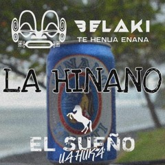 LA HINANO [EL SUEÑO X BELAKI RMX]