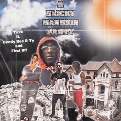 Beedy Bee ft Trill Guy Ty & Tazz -Mansion Party Prod.(SIX HUNNID)