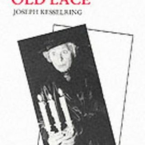 Arsenic and Old Lace by Joseph Kesselring