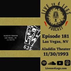 Episode 181: Aladdin Theater, Las Vegas, NV - 11/30/1993