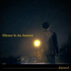 Jacmel - Silence Is An Answer