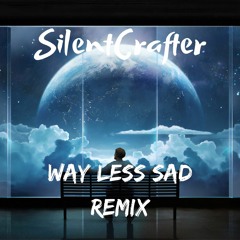 AJR - Way Less Sad [SilentCrafter Remix]