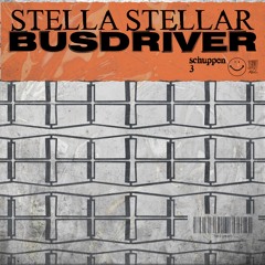 Stella Stellar - Busdriver (SRS003)