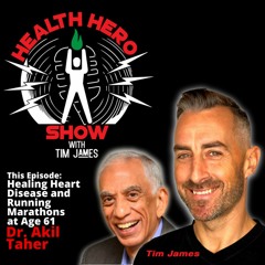 Dr. Akil Taher, Healing Heart Disease and Running Marathons at Age 61