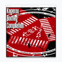 'Remind Blue' Remix. 10SAI【Kagerou Bootleg Compilation】