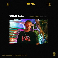 WALL | BPM