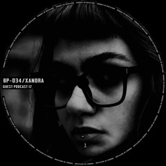 [BP-034] XANDRA - Guest 12 / Beryllium Podcast 34
