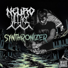 NeuroVillage Invite Series l 024 l SYNTHRONIZER