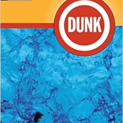 [Access] PDF 📁 Dunk by David Lubar [KINDLE PDF EBOOK EPUB]