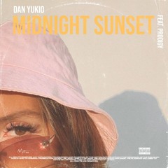 MIDNIGHT SUNSET [FT. PRODIGY]