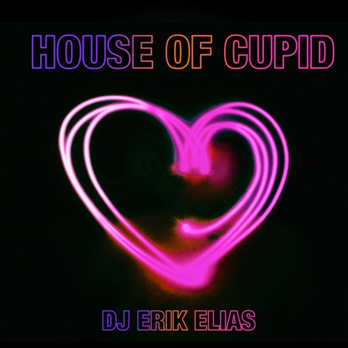 Stream HOUSE OF CUPID by Erik Elias/ iUnderground Productions Listen