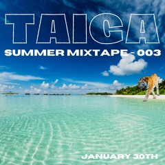 TAIGA - Summer Mixtape 003