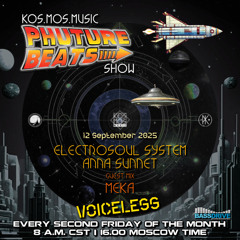 Electrosoul System & Anna Sunnet + DJ Meka guest mix - Phuture Beats Show 12.09.25