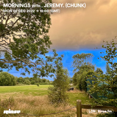 Mornings with... Jeremy. (Chunk) - 05 December 2022