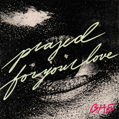 Prayed For Your Love