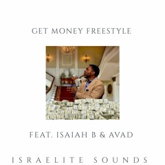 Get Money feat. Avad & Isaiah B