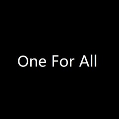 One for all.