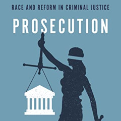 [READ] PDF 🖌️ Progressive Prosecution: Race and Reform in Criminal Justice by  Kim T