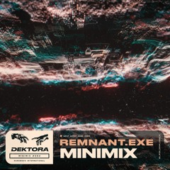 Minimix 004: REMNANT.exe