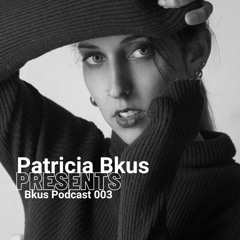 Bkus Podcast 003 by Patricia Bkus | Live Sunset Montevideo, Uruguay