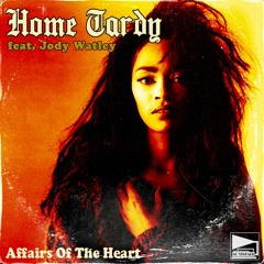 Home Tardy feat. Jody Watley - Affairs Of The Heart