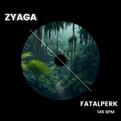 Zyaga - FatalPerk (Original Mix)
