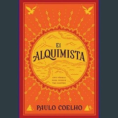 [PDF] eBOOK Read ❤ El Alquimista: Una Fabula Para Seguir Tus Suenos     Paperback – November 22, 2