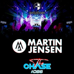 The Chase - Ep 086 feat Martin Jensen