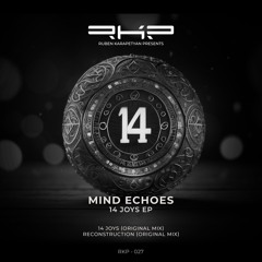 Mind Echoes - 14 Joys (Original Mix) [RKP]