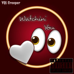 YQL Creeper - Watchin' You