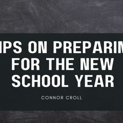 Tips On Preparing For The New School Year
