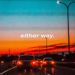 Either Way (OUT NOW)