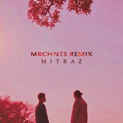 MITRAZ - Ankhiyaan(MRCHNTS Remix)