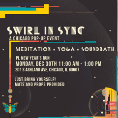 Swirl in Sync Chicago Meditation - 12/30/24