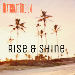 Beatcraft Belgium £ Rise and Shine