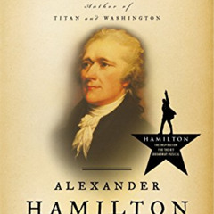 View EBOOK 📋 Alexander Hamilton by  Ron Chernow [PDF EBOOK EPUB KINDLE]