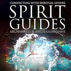 ❤pdf Spirit Guides, Archangels & Angel Guardians: Connecting with Spiritual Guides,