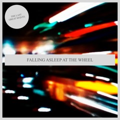 Falling Asleep at the Wheel